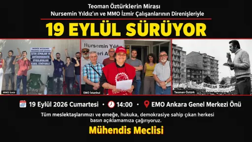 Direnişteki MMO Çalışanları, Nursemin Yıldız ve Teoman Öztürk kolajlı Mühendis Meclisi'nin 19 Eylül çağrı afişi
